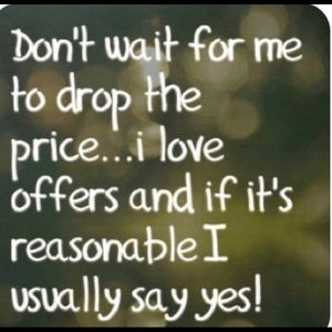 Make me an offer ☺️